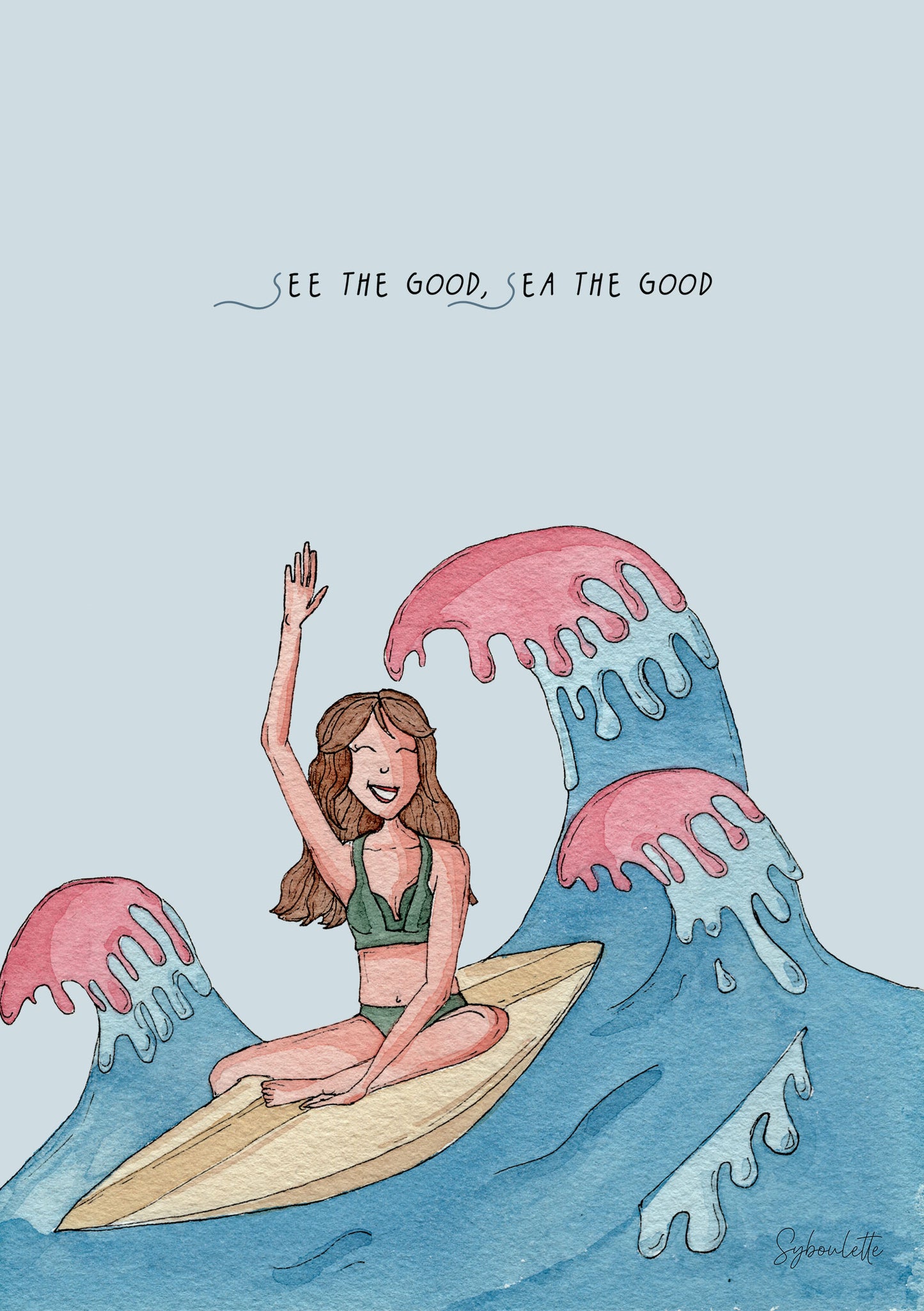 SEE THE GOOD - affiche aquarelle